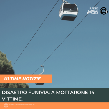 DISASTRO FUNIVIA: A MOTTARONE 14 VITTIME.
